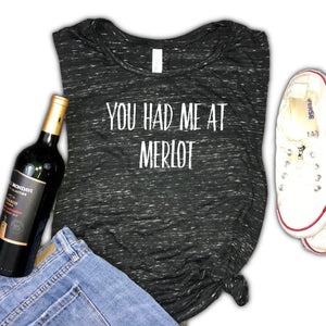 You Had Me At Merlot Funny Wine Women's Muscle Tank