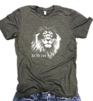 Be the Lion Motivational Unisex Relaxed Fit Soft Blend Tee