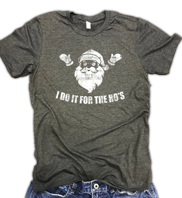 I Do It For The Ho's Unisex Relaxed Fit Soft Blend Tee