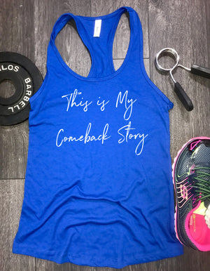 my comeback story, gym motivation, racerback tank, womens tank top, workout clothes for women, stylish tank, yoga clothes, tank, gym tank