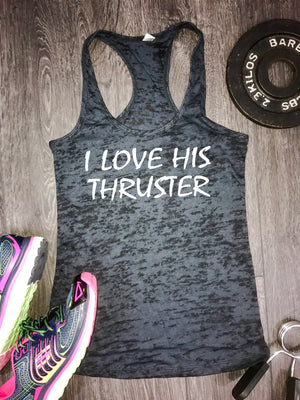 I Love His Thruster gym tank, funny workout tank, funny gym tank, gym tank, womens workout tank, lifting tank, best workout tank, workout