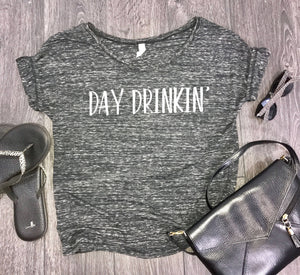 day drinking womens slouchy t-shirt, day drinkin, brunch shirt, wine shirt, weekend shirt, brunch shirt for women, funny drinking shirt