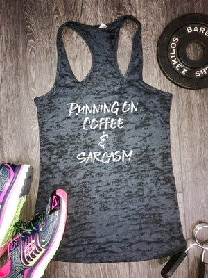 Running on Coffee and Sarcasm.... womens burnout workout tank, coffee tank, sarcasm tank, funny coffee tank, funny burnout tank, gym tank