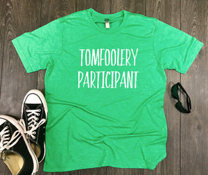 St Patricks day shirt, st patricks day shirt mens, tomfoolery participant, day drinking shirt, mens drinking shirt, funny drinking shirt