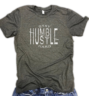 Stay Humble Hustle Hard Motivational Unisex Soft Blend Tee