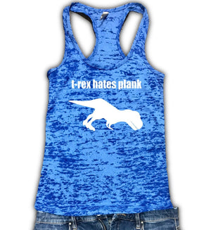 T-Rex Hates Plank Burnout Racerback Tank - Yoga Tank - Yoga Gift - Namaste - Chaturanga - Women's Yoga Tank - Workout Tank - Funny Yoga Tank