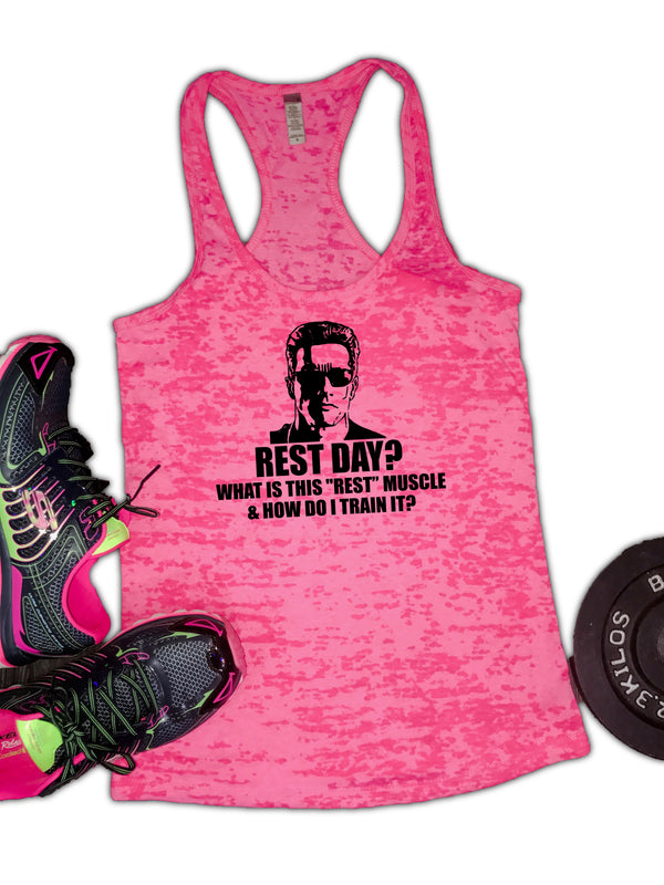 Rest day?  What is this rest muscle and how to I train it? Women's Burnout Racerback Tank