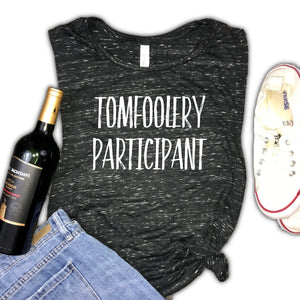 Tomfoolery Participant Funny Women's Muscle Tank